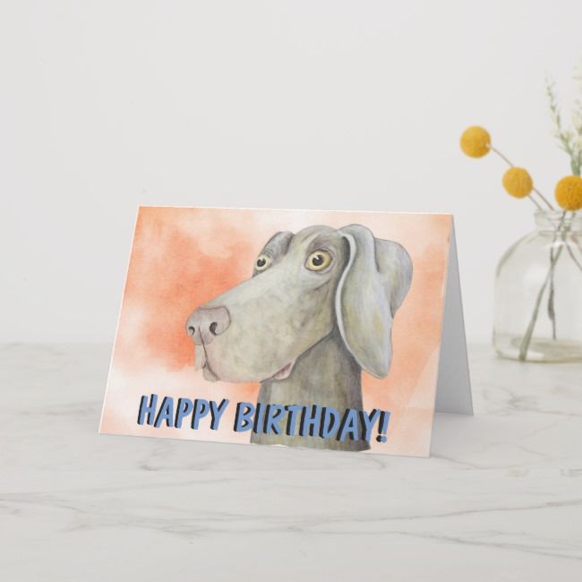 Weimaraner Dog Personalised Birthday Greetings Card