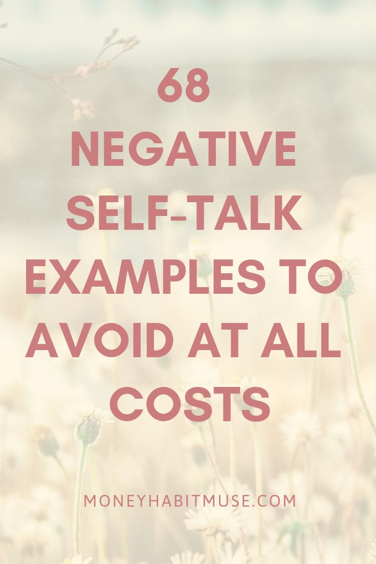 68 Negative Self-Talk Examples to AVOID at All Costs | Negative self