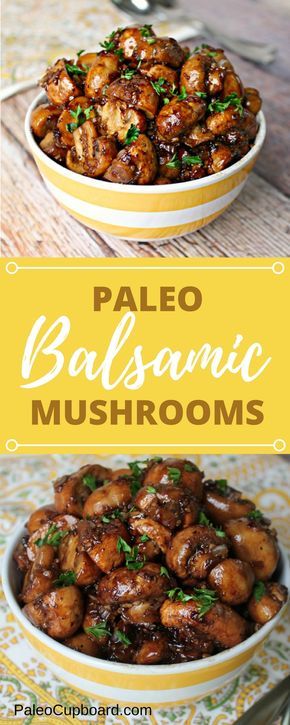 38 Best Helen S Recipes Images On Pinterest Vegetarian Paleo Balsamic Mushroom Recipe Great Side Dish Paleocupboard