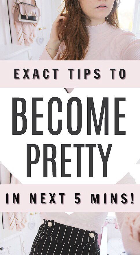 Exact tips to be pretty overnight, how to be pretty beauty tips