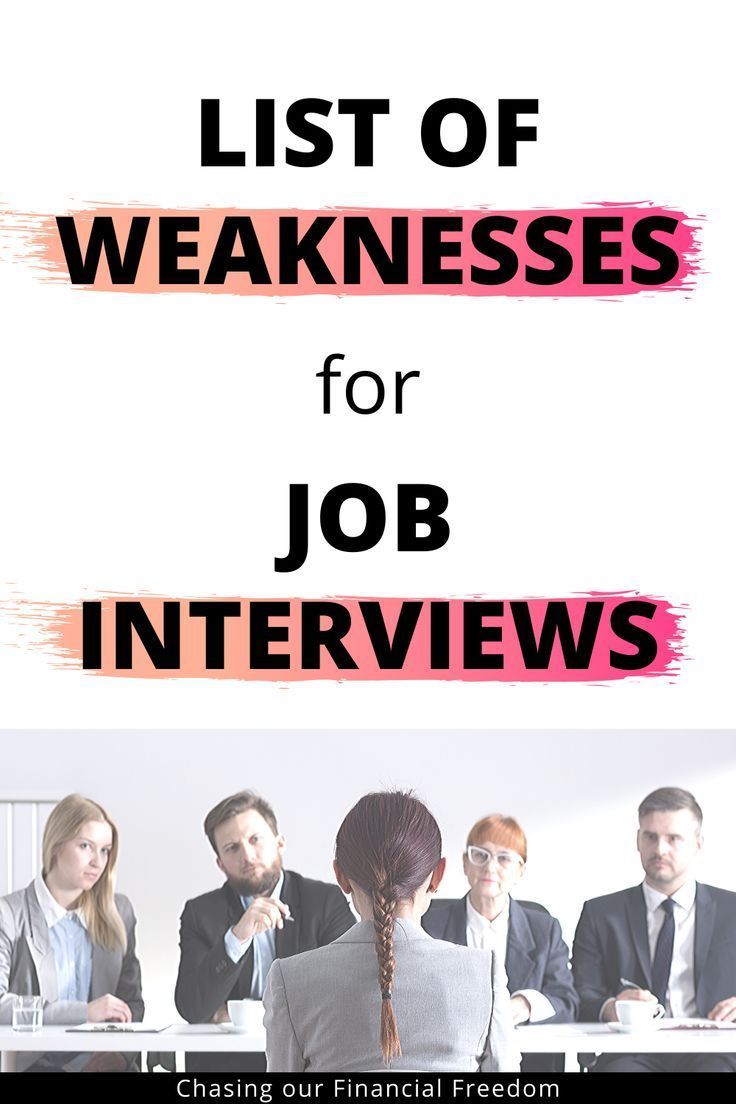 List Of Weaknesses For Job Interviews Job List Of Weaknesses For Job Interviews Job