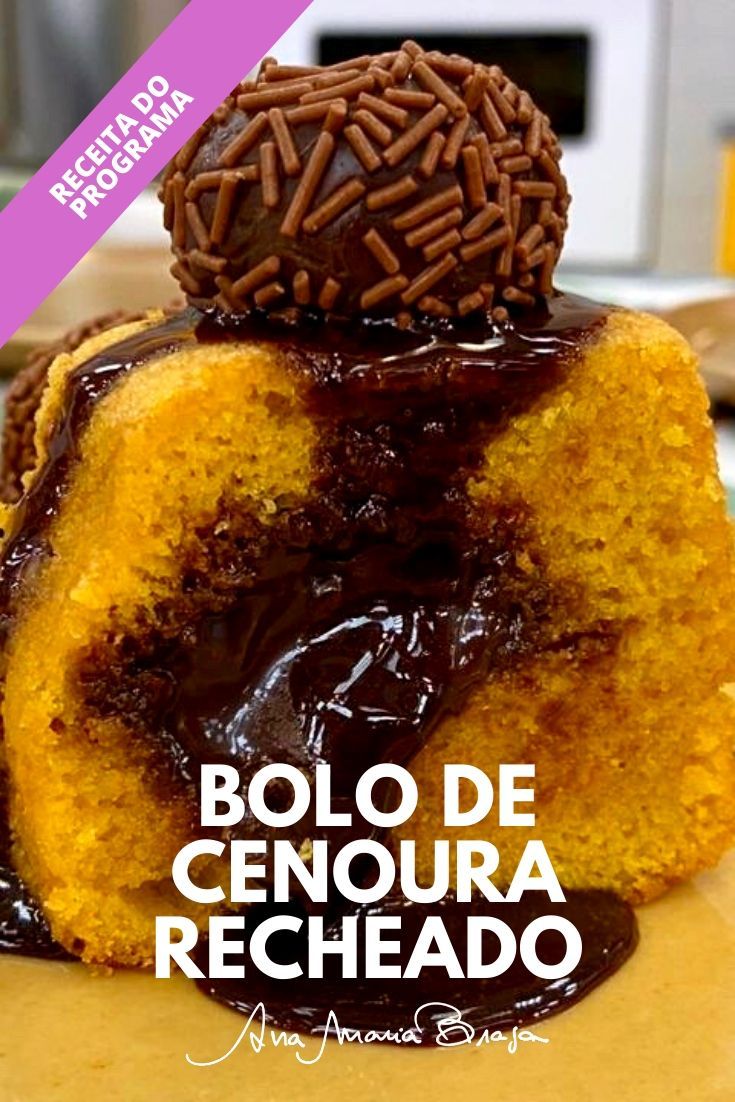 Receita De Bolo De Cenoura Recheado Ana Maria Braga Receita Em 2021 Bolo De Cenoura Recheado Bolo De Cenoura Receitas