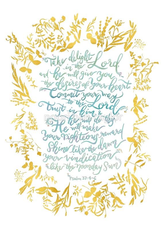 Take Delight In The Lord Psalm 37 4 6 Art Print By Joyfultaylor take-delight-in-the-lord-psalm-37-4-6-art-print-by-joyfultaylor