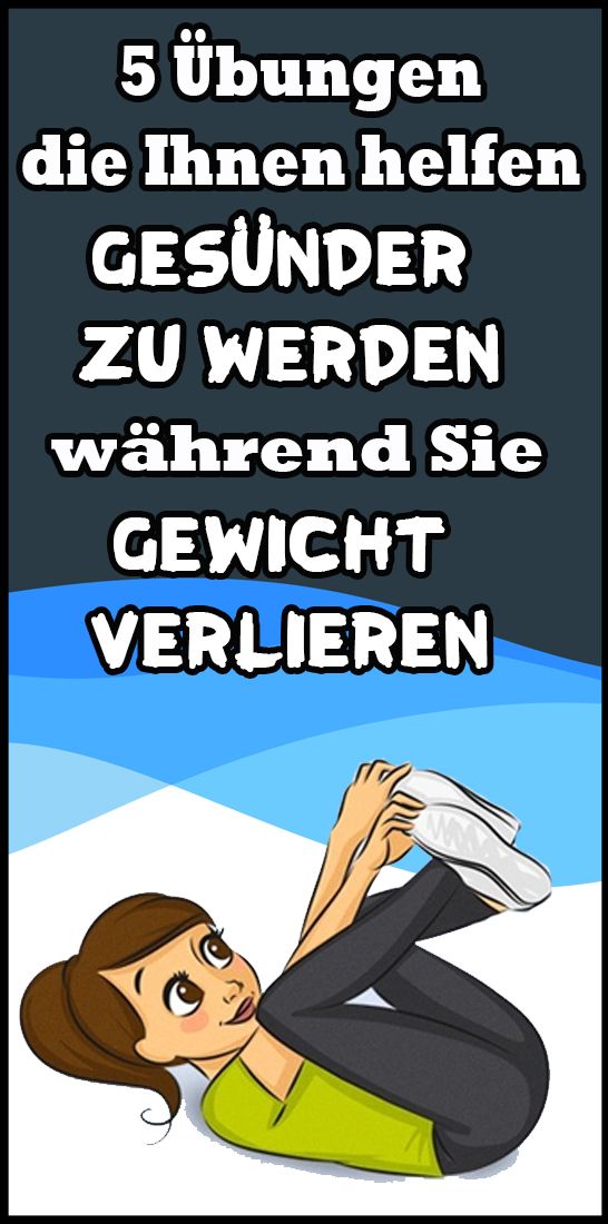 5 Übungen, die Ihnen helfen, gesünder zu werden, während Sie Gewicht verlieren
