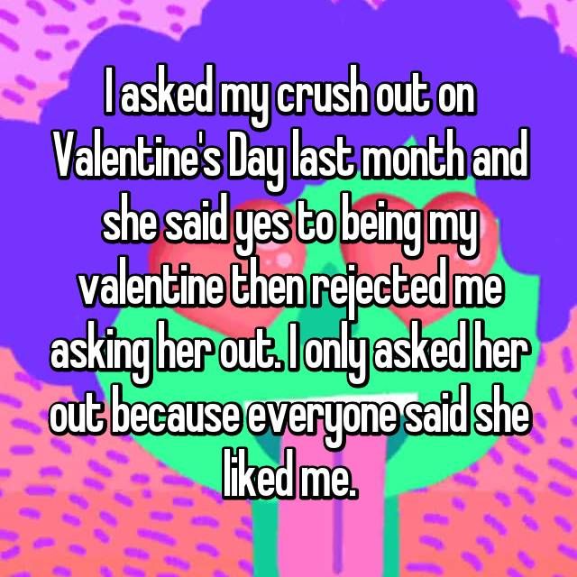 I Asked My Crush Out On Valentine S Day Last Month And She Said Yes To Being My Valentine Then Rejected Me Ask Relationship Status Be My Valentine Relationship I Asked My Crush Out On Valentine S Day Last Month And She Said Yes To Being My Valentine Then Rejected Me Ask Relationship Status Be My Valentine Relationship