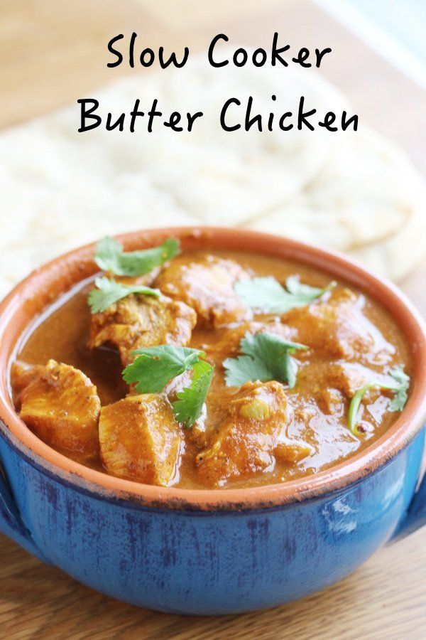 Healthy Slow Cooker Butter Chicken Instant Pot Too Healthy Slow Cooker Butter Chicken Instant Pot Too