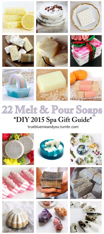 My Favorite 22 Melt and Pour Soap DIYs from truebluemeandyou. 2015 Spa Gift Guid...