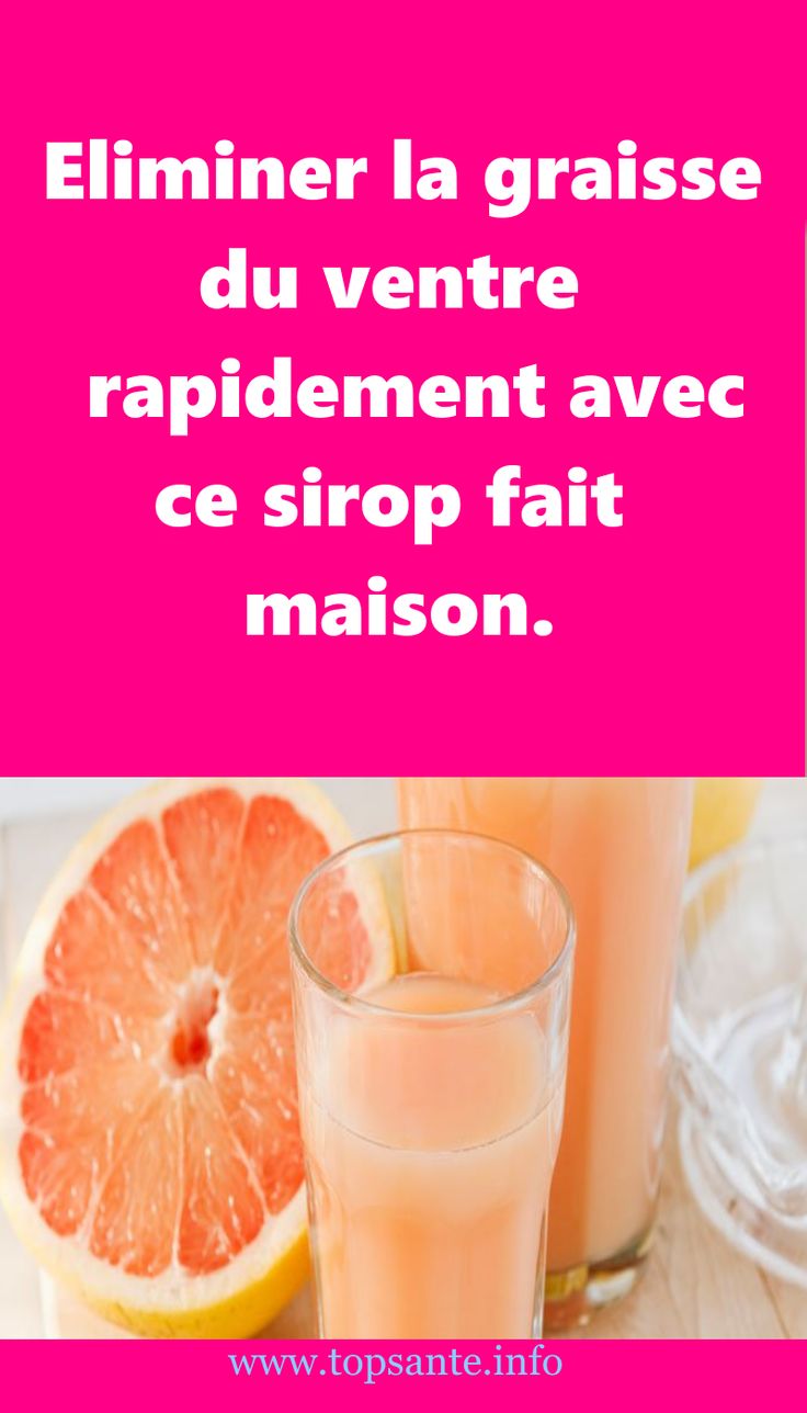 Eliminer la graisse du ventre rapidement avec ce sirop Eliminer la graisse du ventre rapidement avec ce sirop