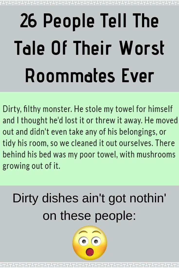 26 People Tell The Tale Of Their Worst Roommates Ever #People #Tell #Tale #Worst #Roommates 26 People Tell The Tale Of Their Worst Roommates Ever #People #Tell #Tale #Worst #Roommates
