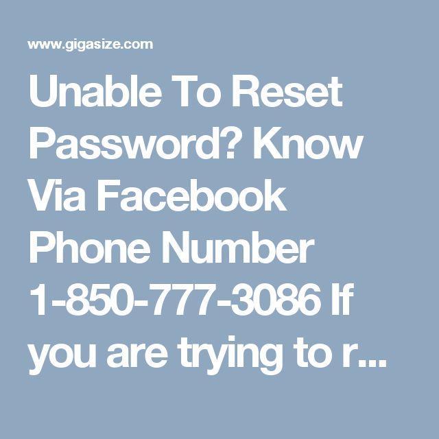 Unable To Reset Password? Know Via Facebook Phone Number 18507773086 Unable To Reset Password? Know Via Facebook Phone Number 18507773086