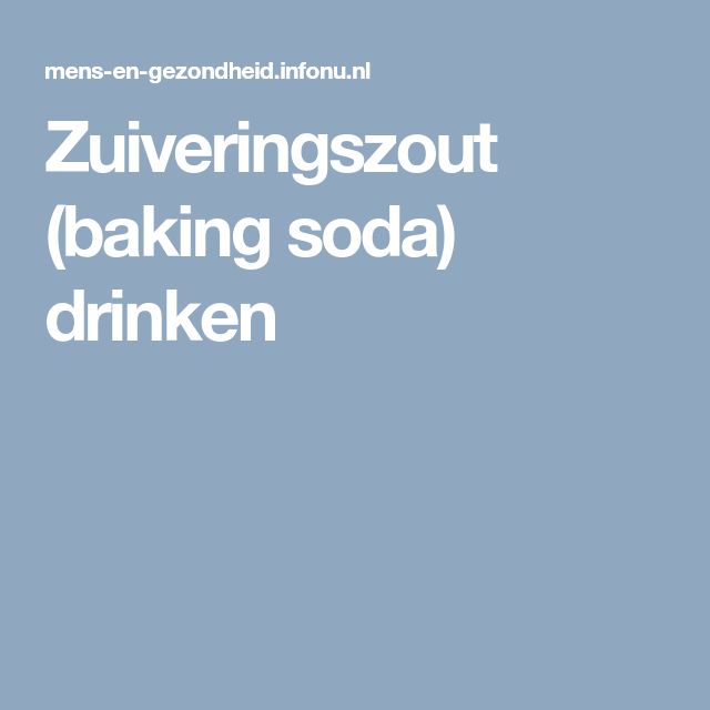 zuiveringszout (baking soda) drinken | gezondheid | pinterest - soda