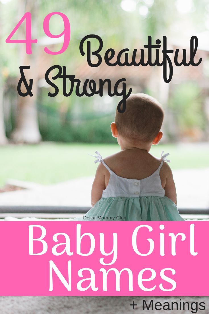 49 Strong And Powerful Baby Girl Names And Meanings Dollar Mommy 49-strong-and-powerful-baby-girl-names-and-meanings-dollar-mommy