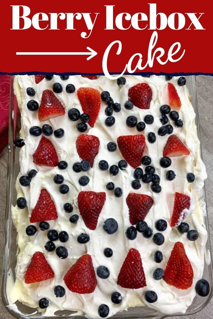 Berry Icebox Cake Recipe Icebox Cake Bread Recipes Sweet Graham Dessert pinterest