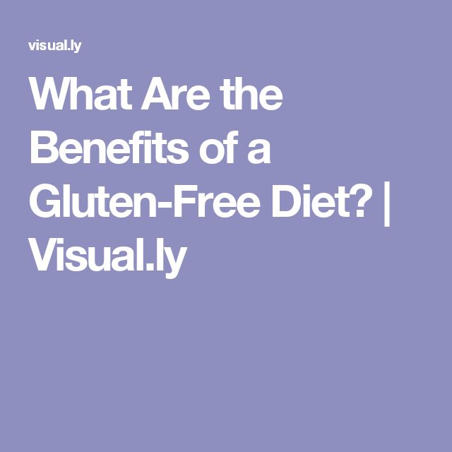 What Are the Benefits of a GlutenFree Diet? Visual.ly Gluten free