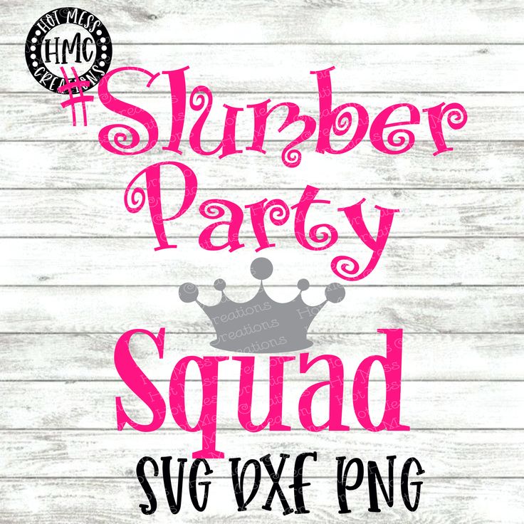 Download Slumber Party Squad SVG DXF EPS PNG | Slumber parties ...