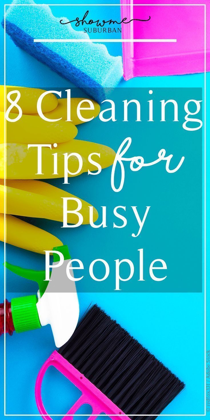 8 helpful cleaning tips for insanely busy people pinterest crazy people who need house cleaning