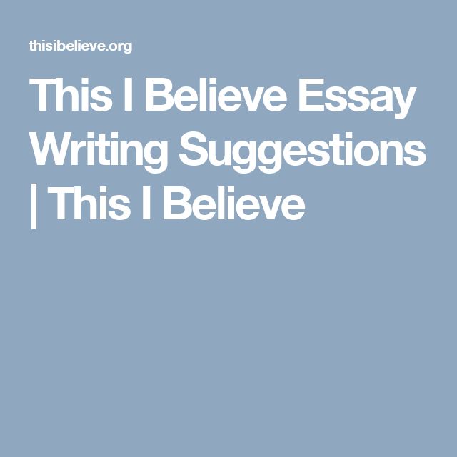 this i believe high school essay After students have been introduced to the format of the “this i believe” essays, have them work in small groups to analyze the text (podcast) for words that helped set the mood or tone of the essays. this i believe high school essay After students have been introduced to the format of the “this i believe” essays, have them work in small groups to analyze the text (podcast) for words that helped set the mood or tone of the essays.