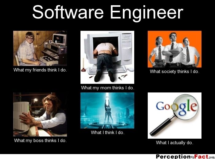 software engineer what my friends think i do what my mom thinks i