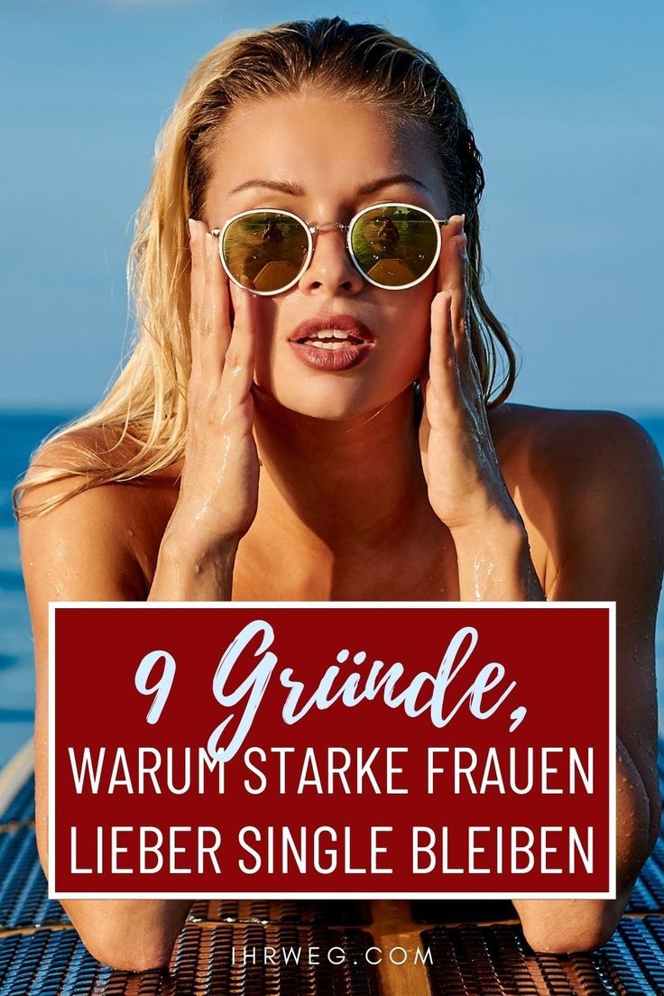 Warum bleiben manche frauen single