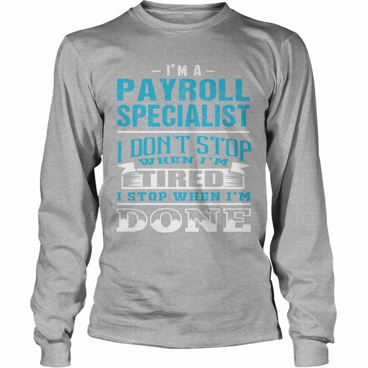 #PAYROLL SPECIALIST - NEVER STOP WHEN I AM DONE, Order HERE ==> https://www.sunfrog.com/Funny/110363146-318558345.html?41088, Please tag & share with your friends who would love it, scrappy quilt, machine quilting, hand quilting #food #events #gift #payroll specialist human resources, payroll specialist funny, payroll specialist resume, payroll specialist business #chemistry #rottweiler #family #holidays #events #gift #home #decor #humor #illustrations
