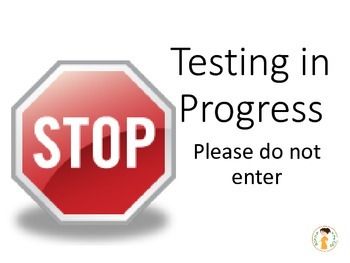 testing in progress sign