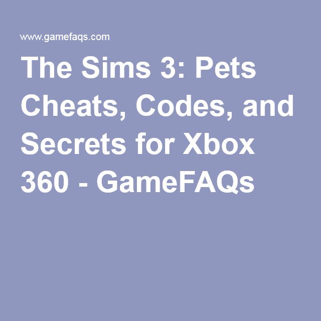 the sims 3 pets cheats codes and secrets for xbox 360 gamefaqs
