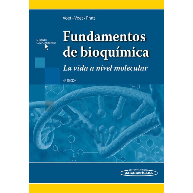 Fundamentos De Bioquímica La Vida A Nivel Molecular Tapa Blanda Bioquímica Bioquimica Libros Libro De Biologia