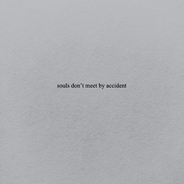 Soul s Don t Meet By Accident Soul s Don t Meet By Accident
