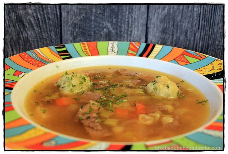 Rindfleischsuppe mit Klößchen und Nudeln - Brotbackliebe und mehr
