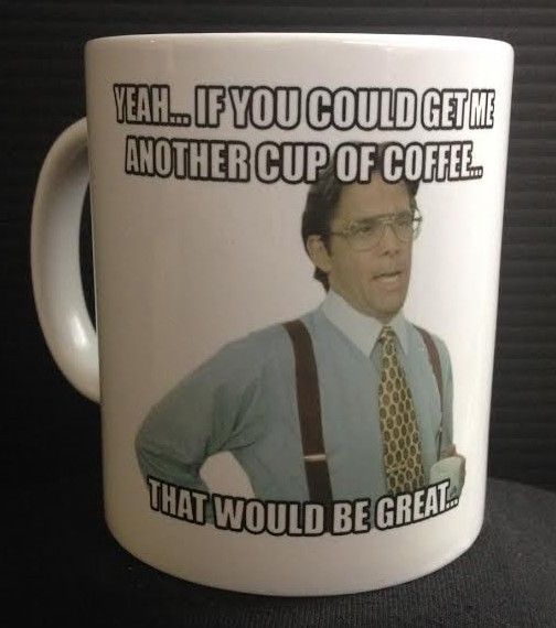 32 Best Mugs Images On Pinterest Coffee Cups And Lumbergh 11oz Ceramic Coffee Mug Office E Tps Reports Cult Clic Funny