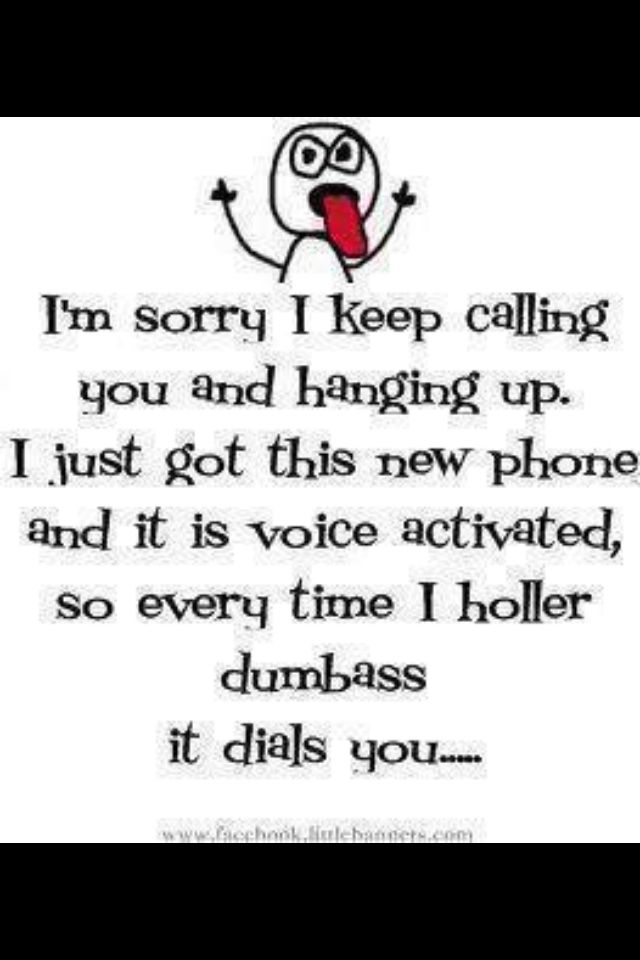 An Image Of A Funny Quote With The Words I m Sorry Keep Calling You an-image-of-a-funny-quote-with-the-words-i-m-sorry-keep-calling-you