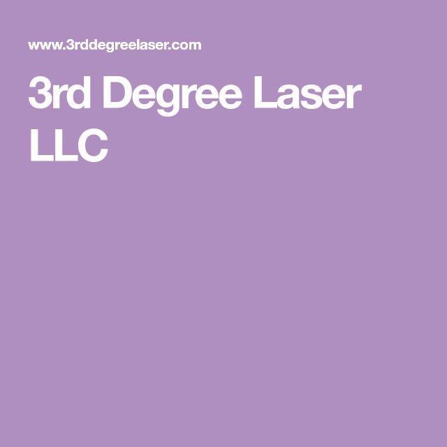 3rd Degree Laser LLC Laser, Degrees, Llc 3rd Degree Laser LLC Laser, Degrees, Llc