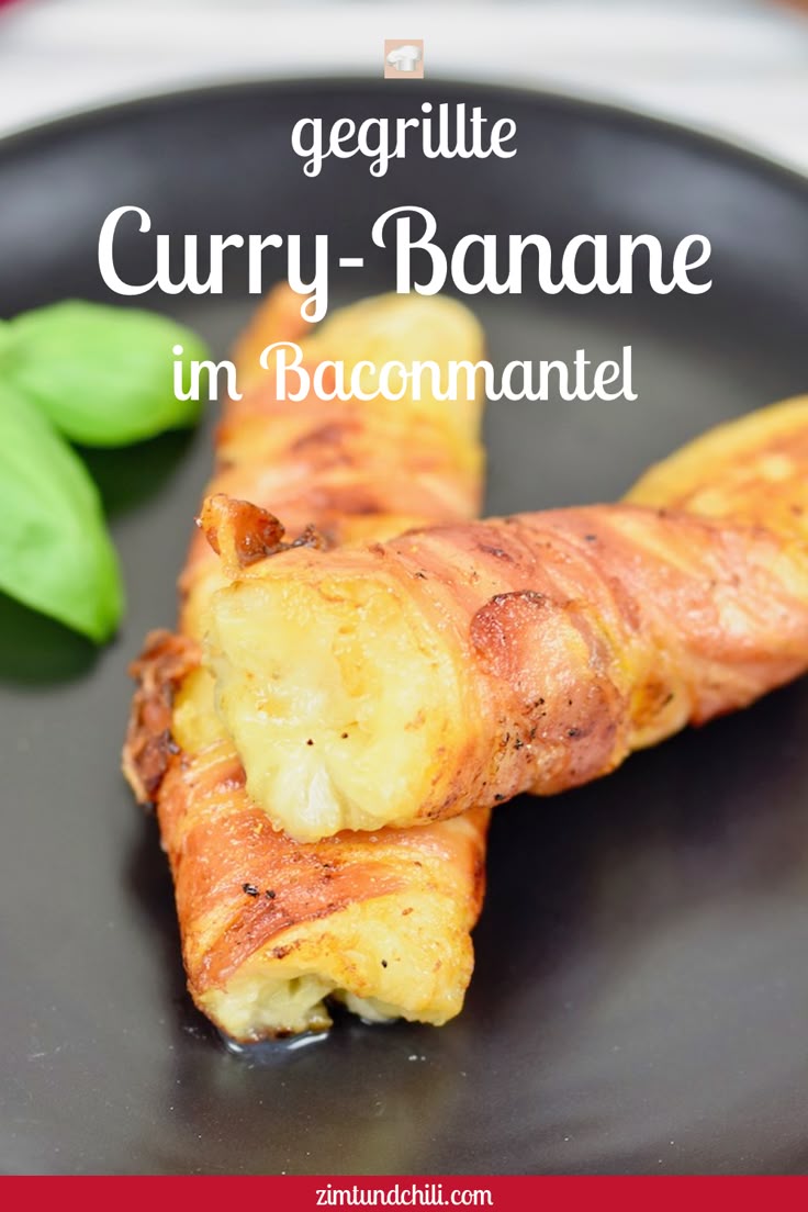 Gegrillte Curry-Banane im Baconmantel