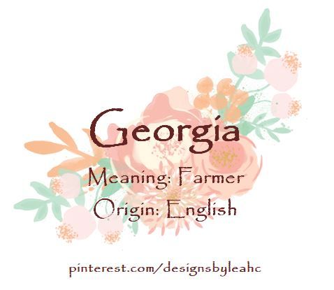 Baby Name Georgia Meaning Farmer Origin English Nicknames Baby Name Georgia Meaning Farmer Origin English Nicknames Gigi
