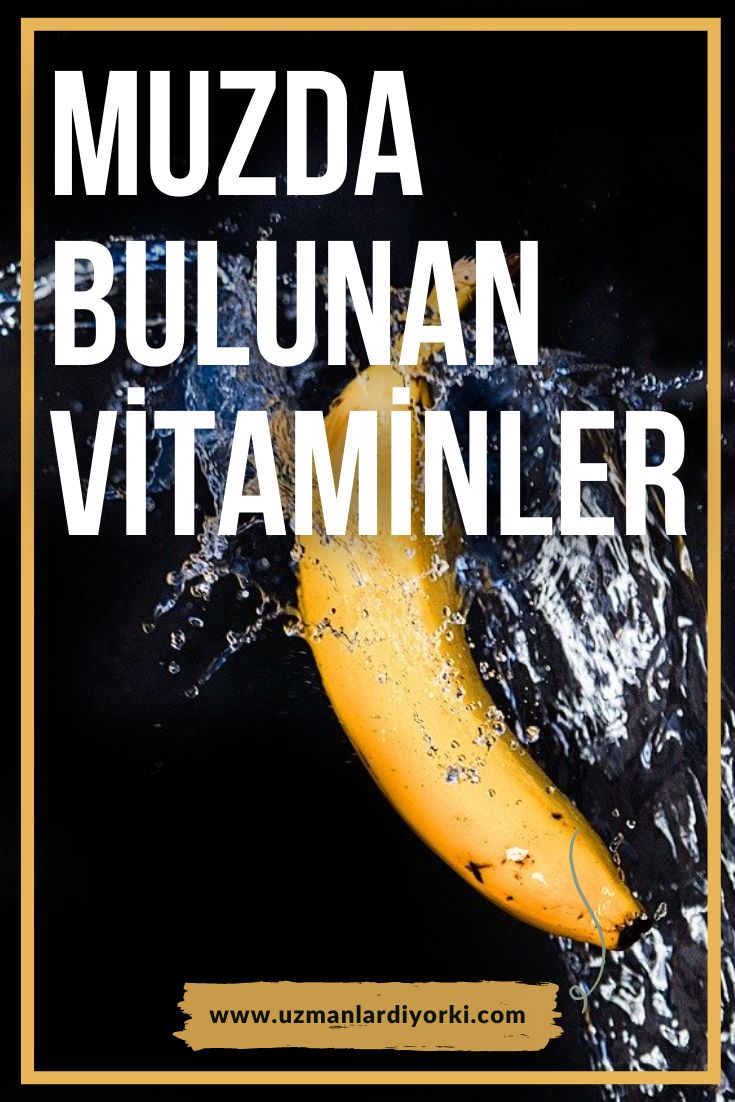 Muzda Bulunan Vitaminler Nelerdir Muzlar Vitaminler Beslenme Muzda Bulunan Vitaminler Nelerdir Muzlar Vitaminler Beslenme