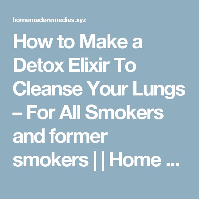 How To Detox Cigarrette best 25 lung detox ideas on lungs How To Detox Cigarrette best 25 lung detox ideas on lungs