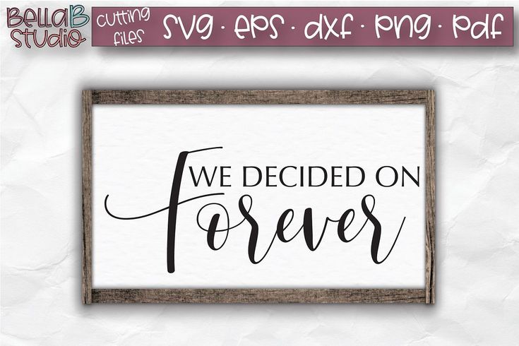 Download Wedding Sign SVG, We Decided On Forever SVG File | Wedding ...