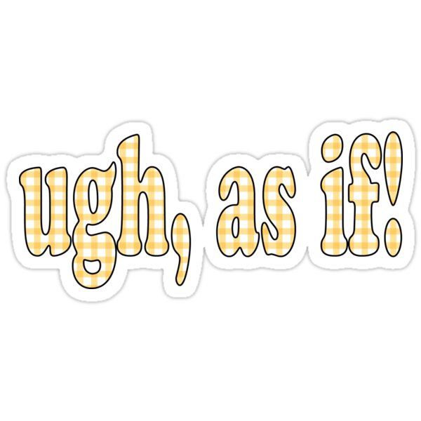 clueless quote sticker in 2020 clueless quotes quote