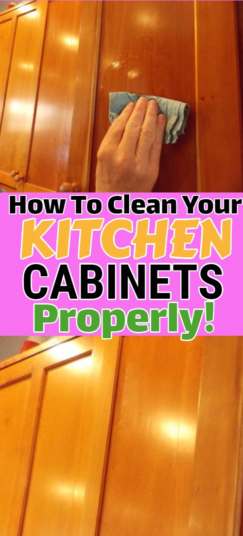 How To Clean Your Kitchen Cabinets Properly Cleaning Wood Furniture Cleaning Wood Cabinets, How To Remove Grease From Wood Cabinets