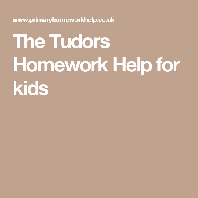 Tudor times homework help