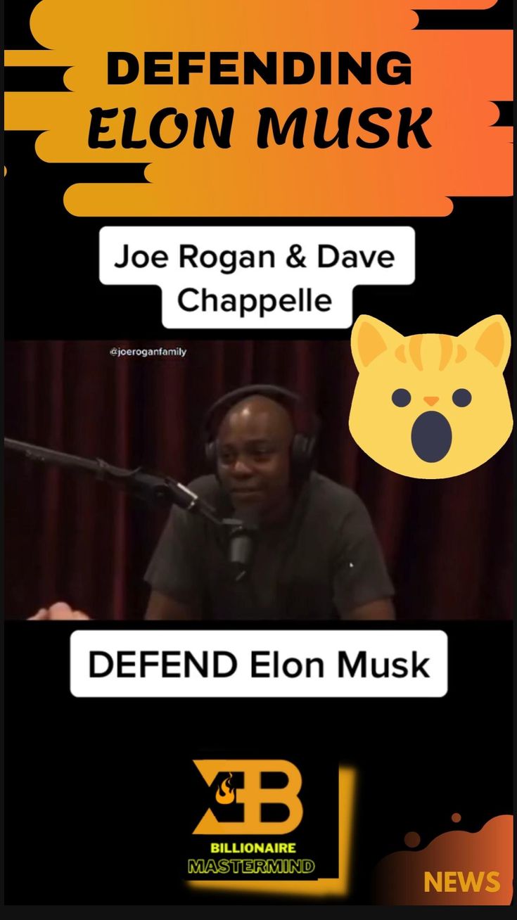 Joe Rogan & Dave Chapelle: Defending Elon Musk | Pinterest