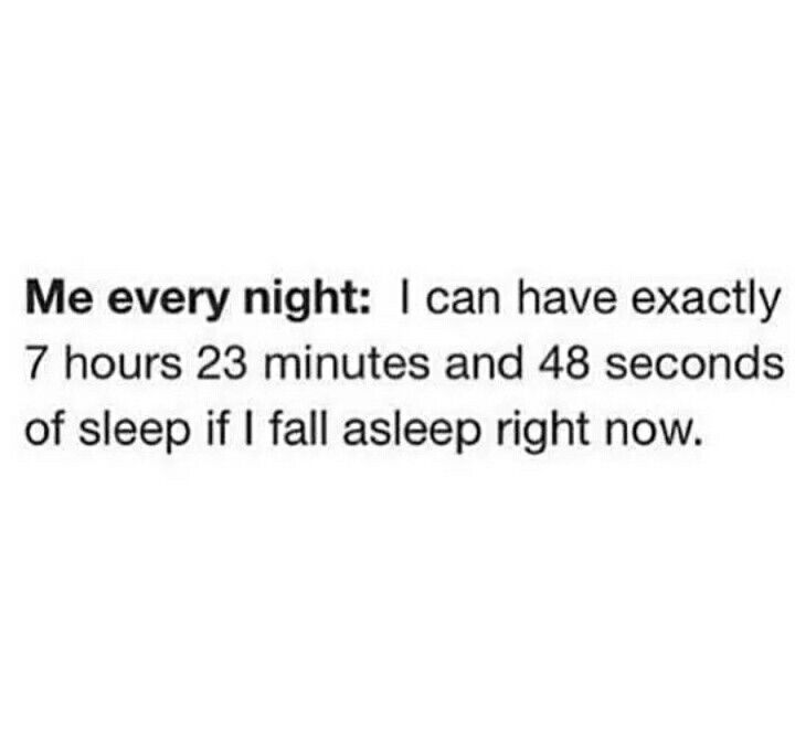 The Text Reads Me Every Night I Can Have Exactly 7 Hours 23 Minutes And the-text-reads-me-every-night-i-can-have-exactly-7-hours-23-minutes-and