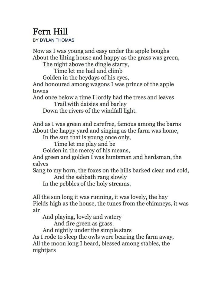 time in thomas fern hill and Fern hill - by dylan thomasnow as i was young and easy under the apple boughs br about the lilting house and happy as the grass was green, br the night. time in thomas fern hill and Fern hill - by dylan thomasnow as i was young and easy under the apple boughs br about the lilting house and happy as the grass was green, br the night.