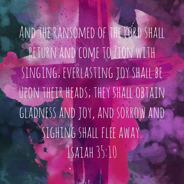 Isaiah 35 10 And The Ransomed Of The LORD Shall Return And Come To Zion isaiah-35-10-and-the-ransomed-of-the-lord-shall-return-and-come-to-zion