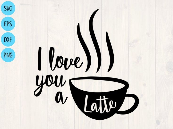 Download I love you a latte svg png eps and dxf cute coffee cup svg | Etsy | Coffee puns, Cute coffee ...