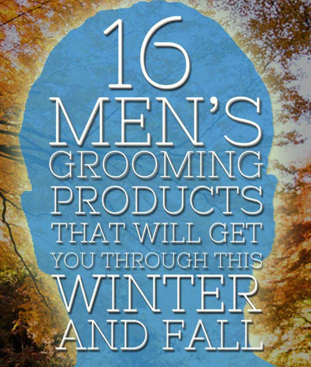 16 Men's Grooming Products That You'll Need For Fall And Winter