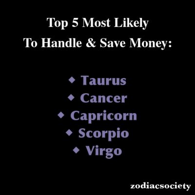 zodiac signs top 5 most likely to handle save money zodiac signs top 5 most likely to handle save money