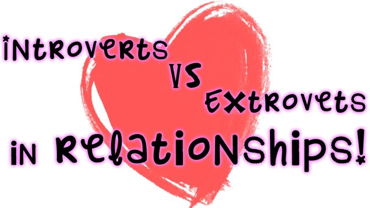 Dating an Extrovert Woman as an Introvert Tips and Advice