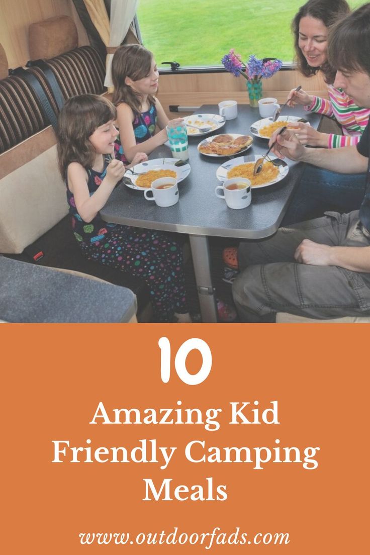 10 Amazing Kid Friendly Camping Meals Camping Meals Camping Cakes 10 Amazing Kid Friendly Camping Meals Camping Meals Camping Cakes