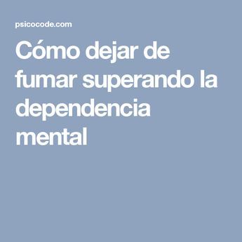 Como superarse y dejar fumar